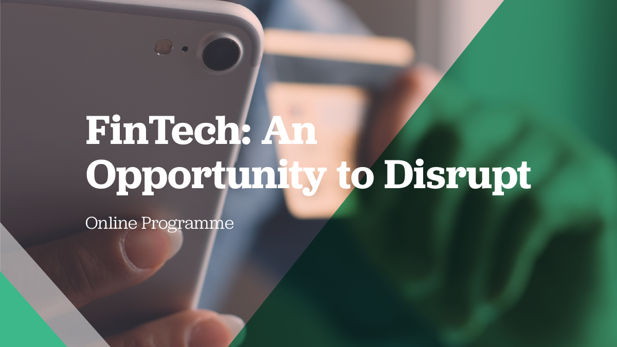 FinTech: An Opportunity to Disrupt