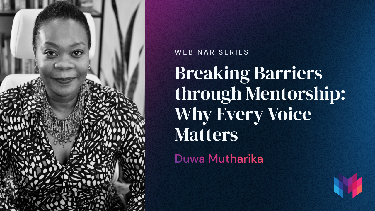Duwa Mutharika - Breaking Barriers through Mentorship - MasterStart Webinar Series